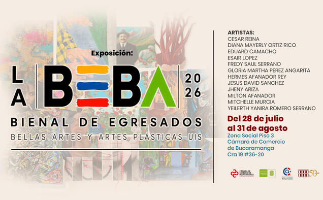 blog LA BEBA 2026 · Bienal de Egresados de Bellas Artes y Artes Plásticas UIS