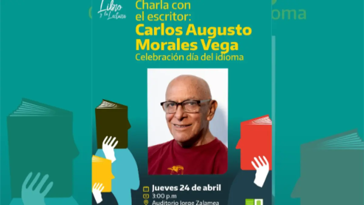 Charla con el escritor Carlos Augusto Morales Vega - Celebración día del idioma